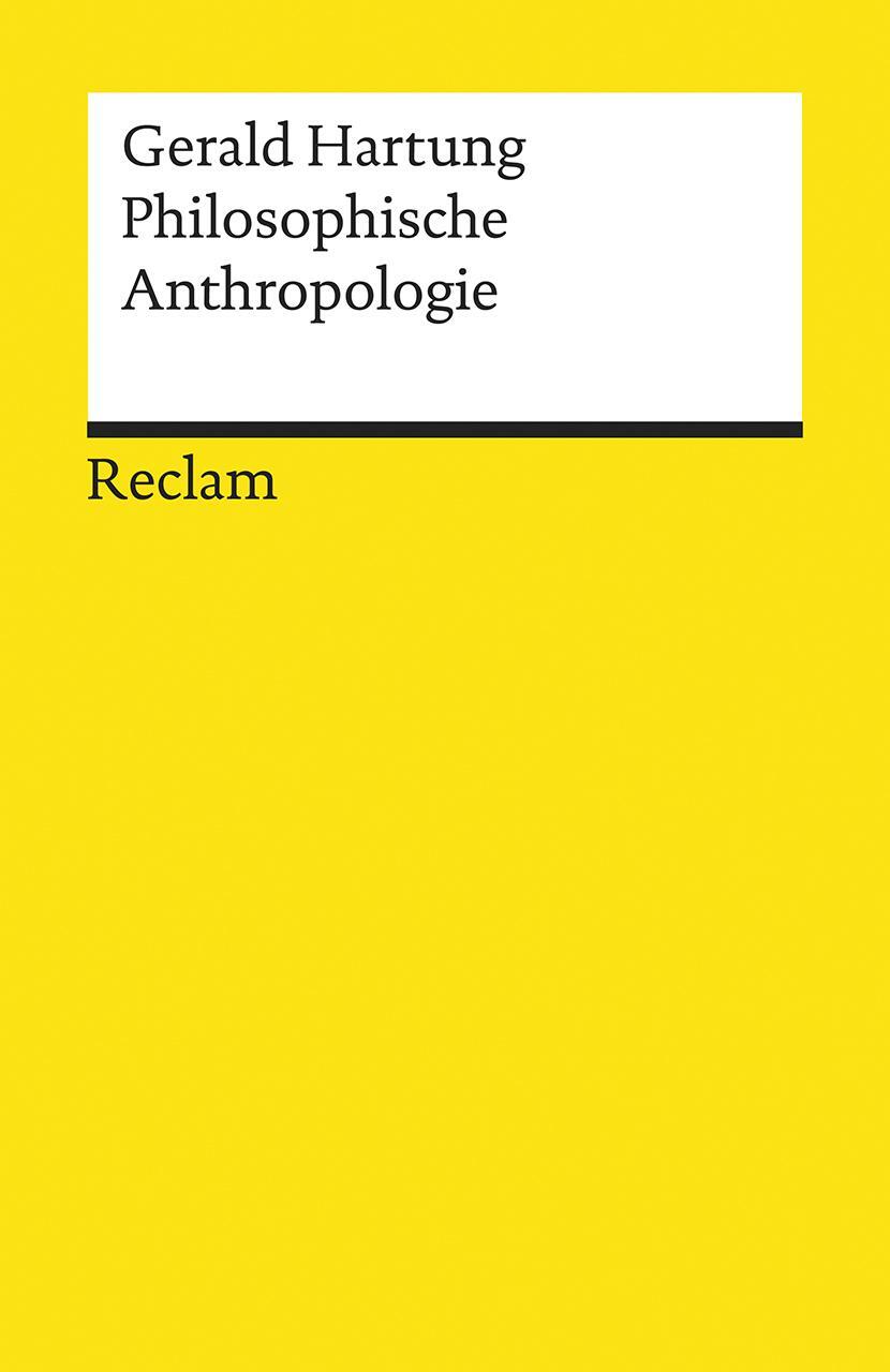 Cover: 9783150195529 | Philosophische Anthropologie | Gerald Hartung | Taschenbuch | Deutsch
