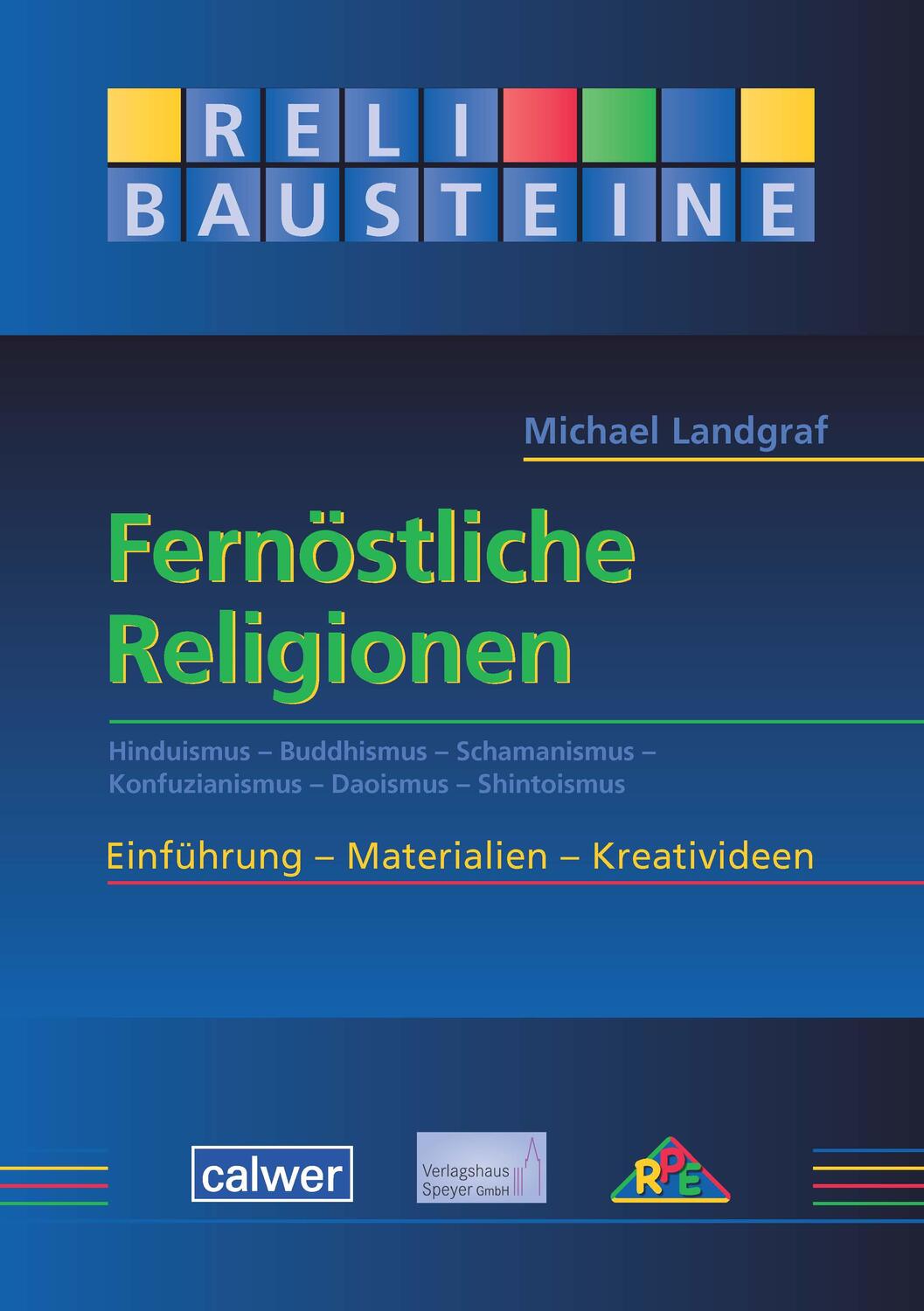 Cover: 9783766842862 | Fernöstliche Religionen | Michael Landgraf | Taschenbuch | Deutsch