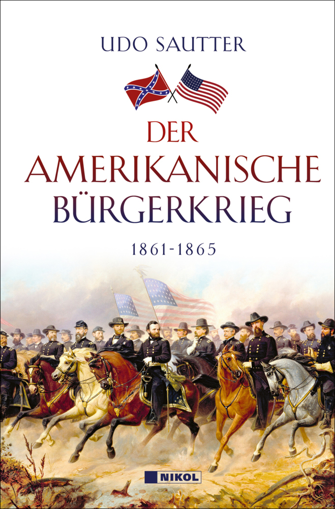Cover: 9783868206746 | Der Amerikanische Bürgerkrieg | 1861-1865 | Udo Sautter | Buch | 2022