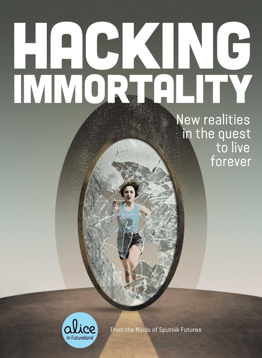 Cover: 9781982139834 | Hacking Immortality: New Realities in the Quest to Live Forever | Buch