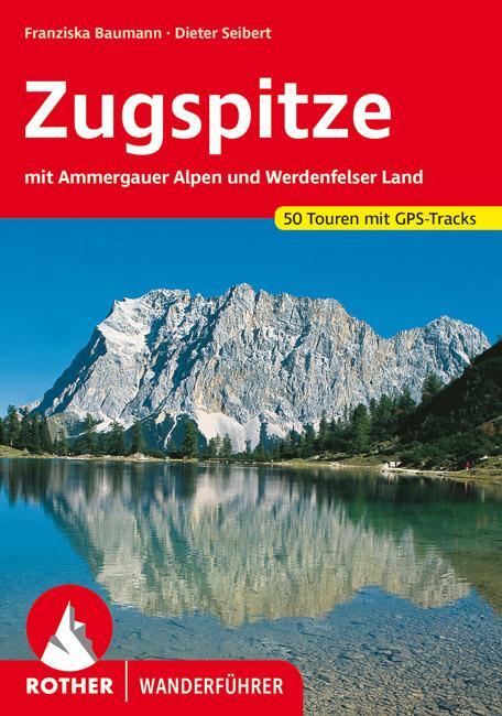 Cover: 9783763342648 | Zugspitze | Dieter Seibert (u. a.) | Taschenbuch | Rother Wanderführer