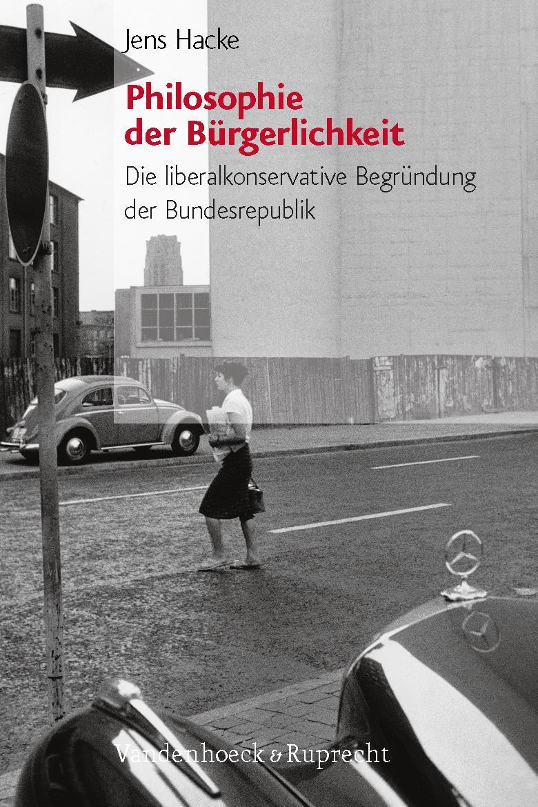 Cover: 9783525368428 | Philosophie der Bürgerlichkeit | Jens Alexander Hacke | Buch | 323 S.