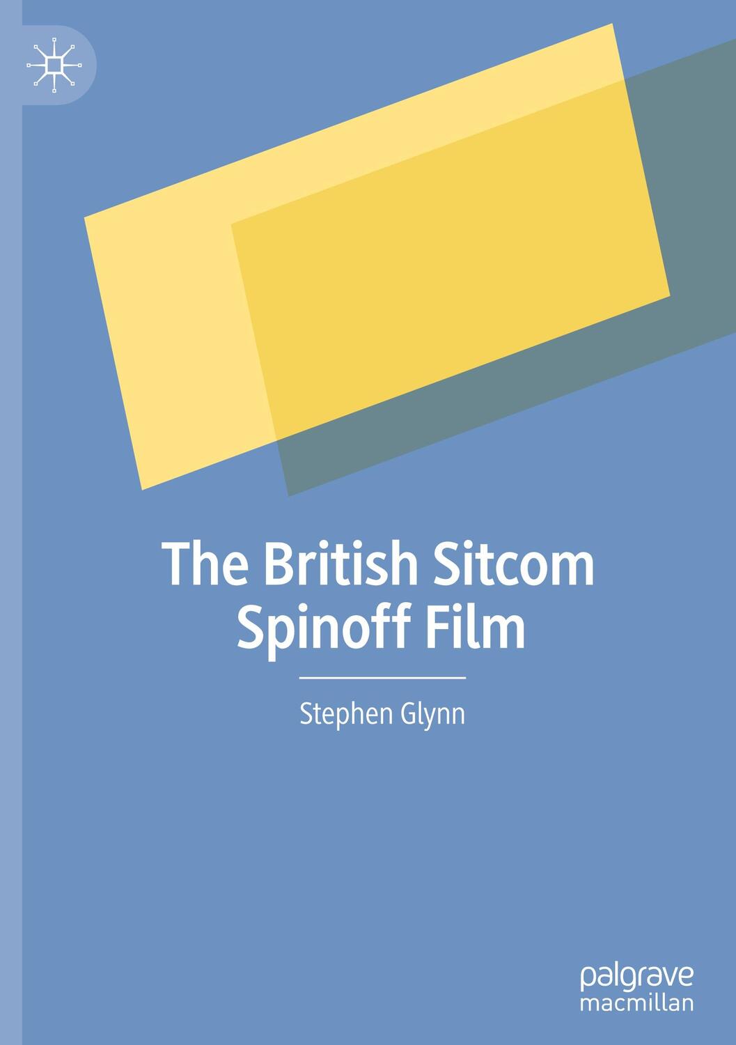 Cover: 9783031412219 | The British Sitcom Spinoff Film | Stephen Glynn | Buch | xi | Englisch