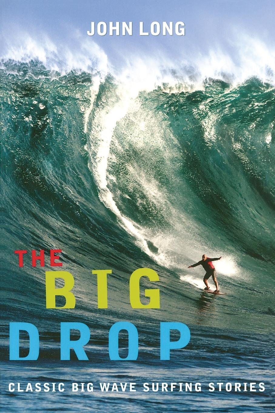 Cover: 9781560449171 | Big Drop | Classic Big Wave Surfing Stories | John Long | Taschenbuch