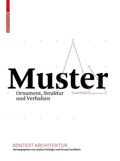 Cover: 9783764389536 | Muster | Ornament, Struktur und Verhalten | Andrea Gleiniger (u. a.)