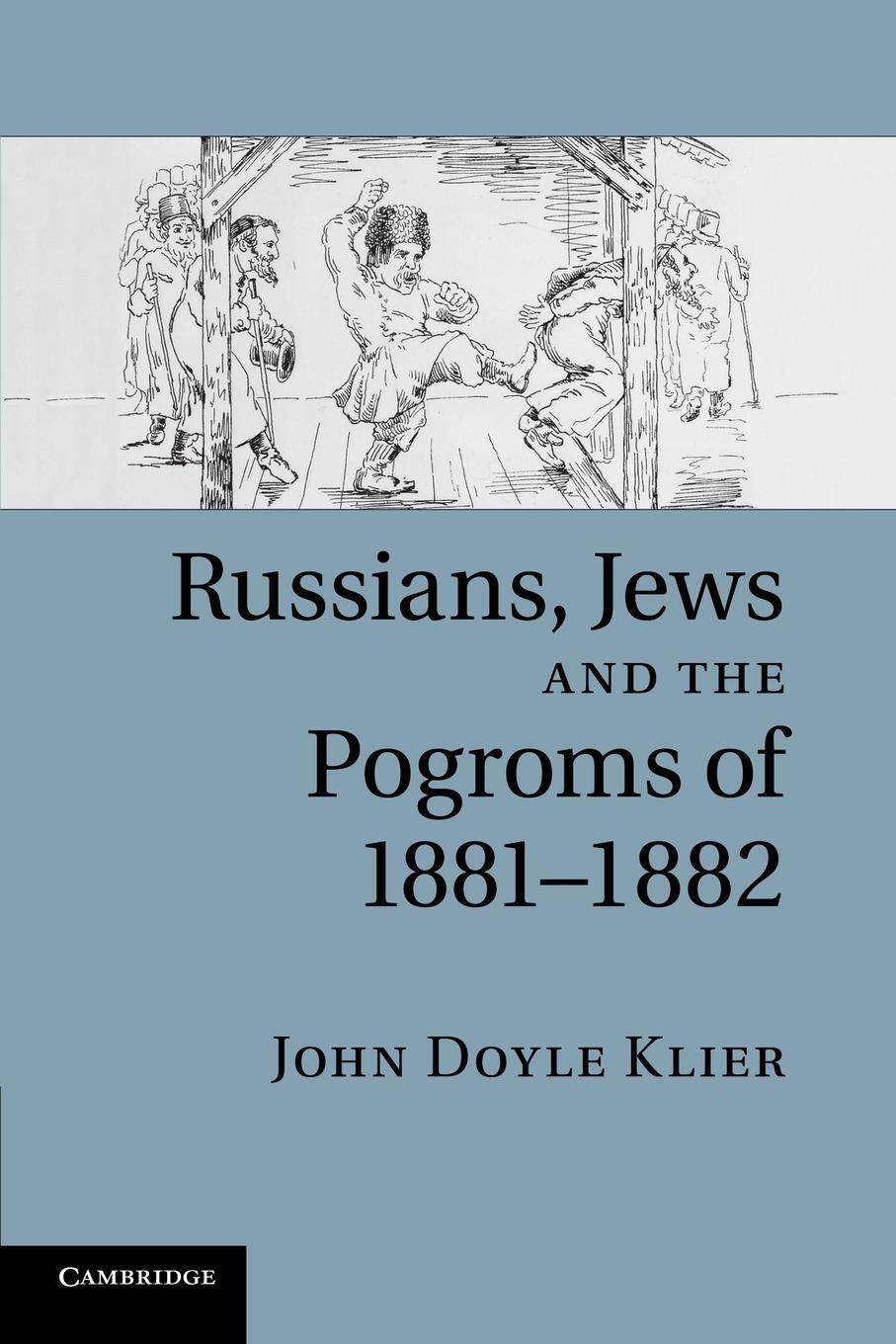 Cover: 9781107634152 | Russians, Jews, and the Pogroms of 1881-1882 | John Doyle Klier | Buch