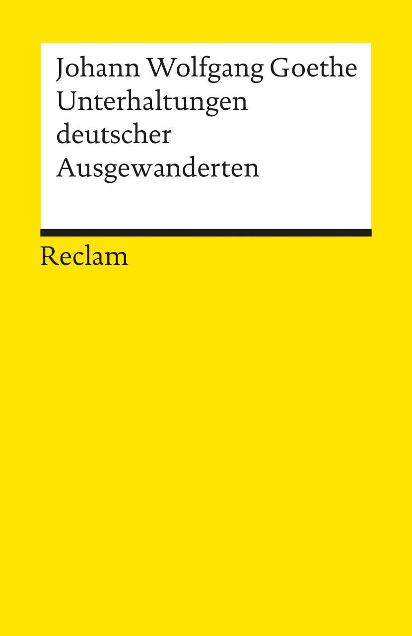 Cover: 9783150065587 | Unterhaltungen deutscher Ausgewanderten | Johann Wolfgang von Goethe