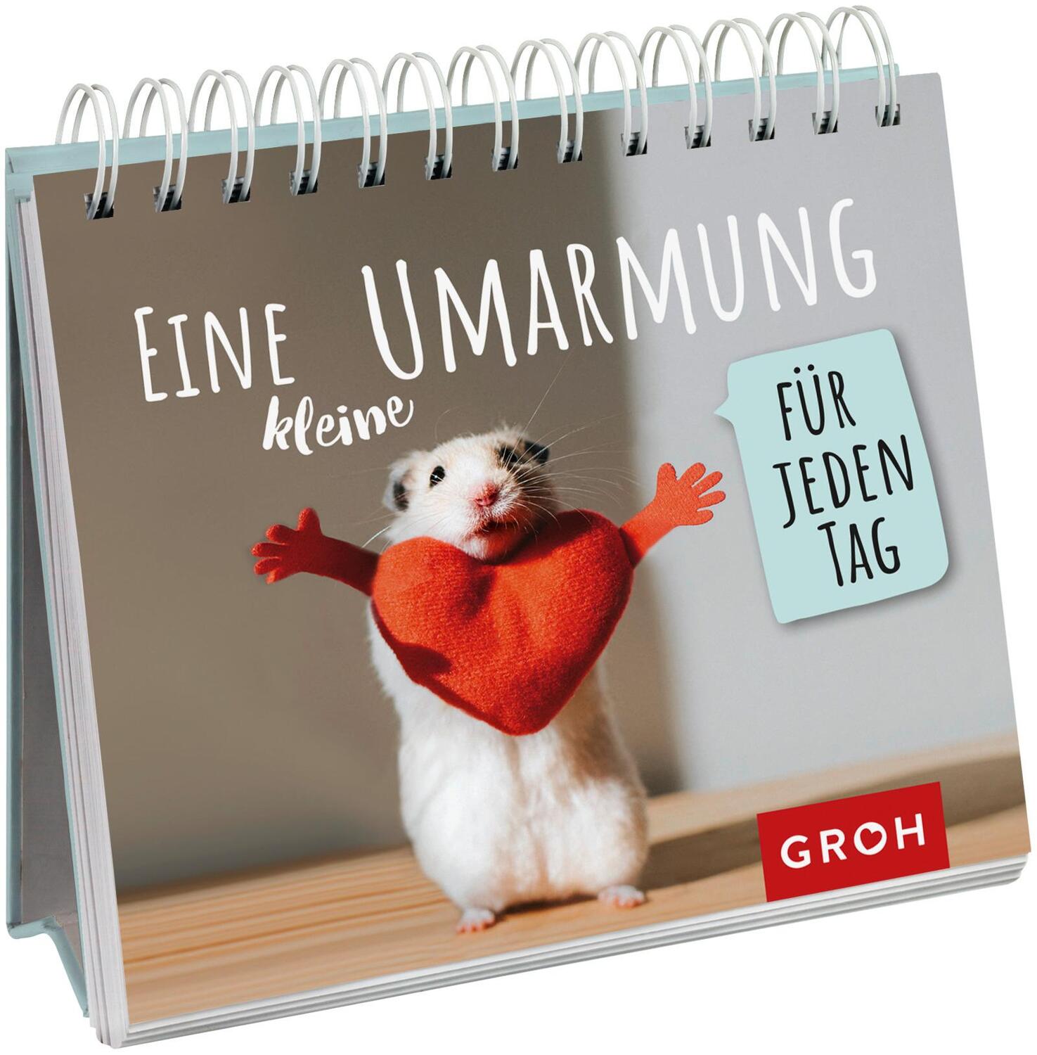 Cover: 9783848500574 | Eine kleine Umarmung für jeden Tag | Groh Verlag | Taschenbuch | 2022