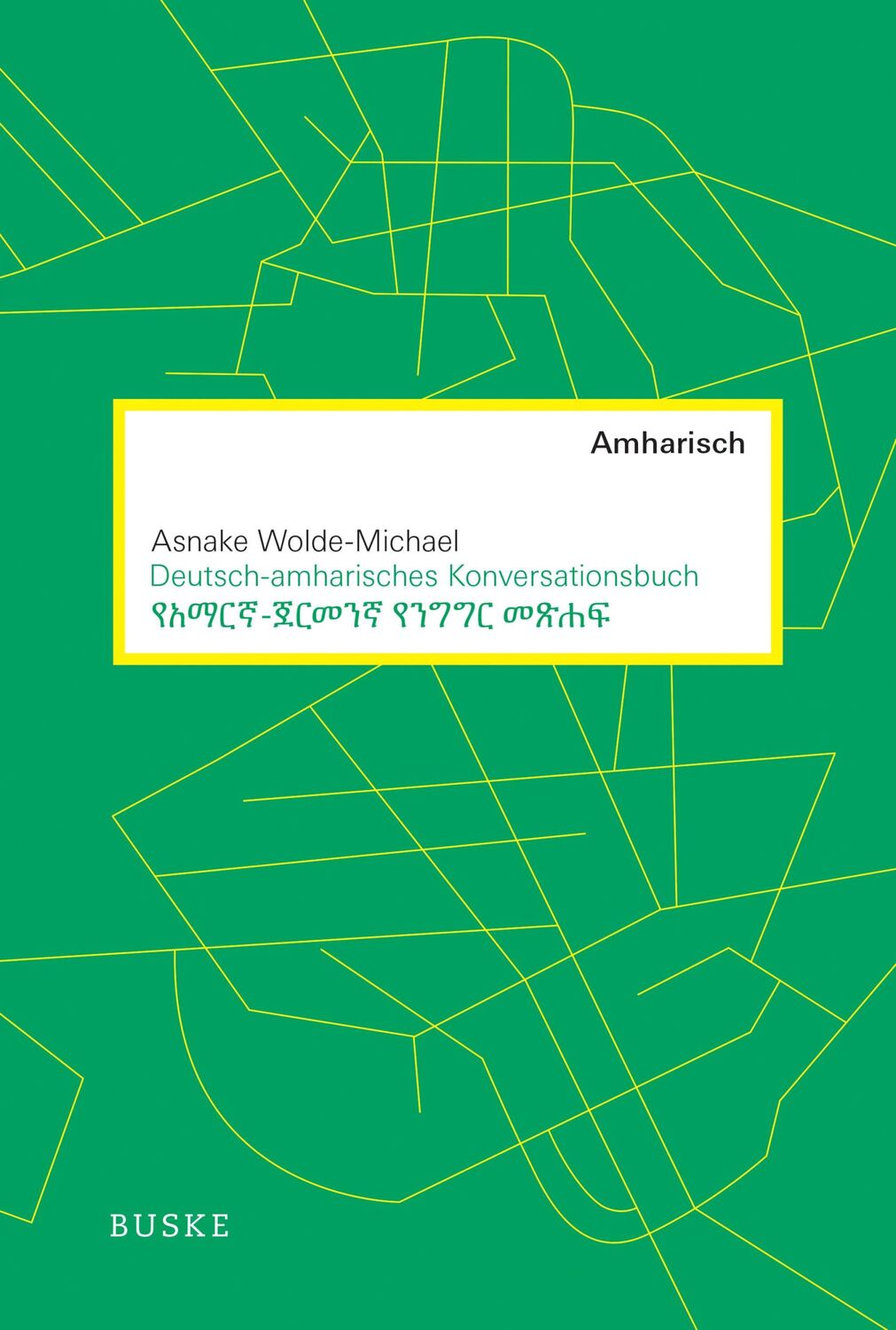 Cover: 9783875488715 | Deutsch-amharisches Konversationsbuch | Asnake Wolde-Michael | Buch