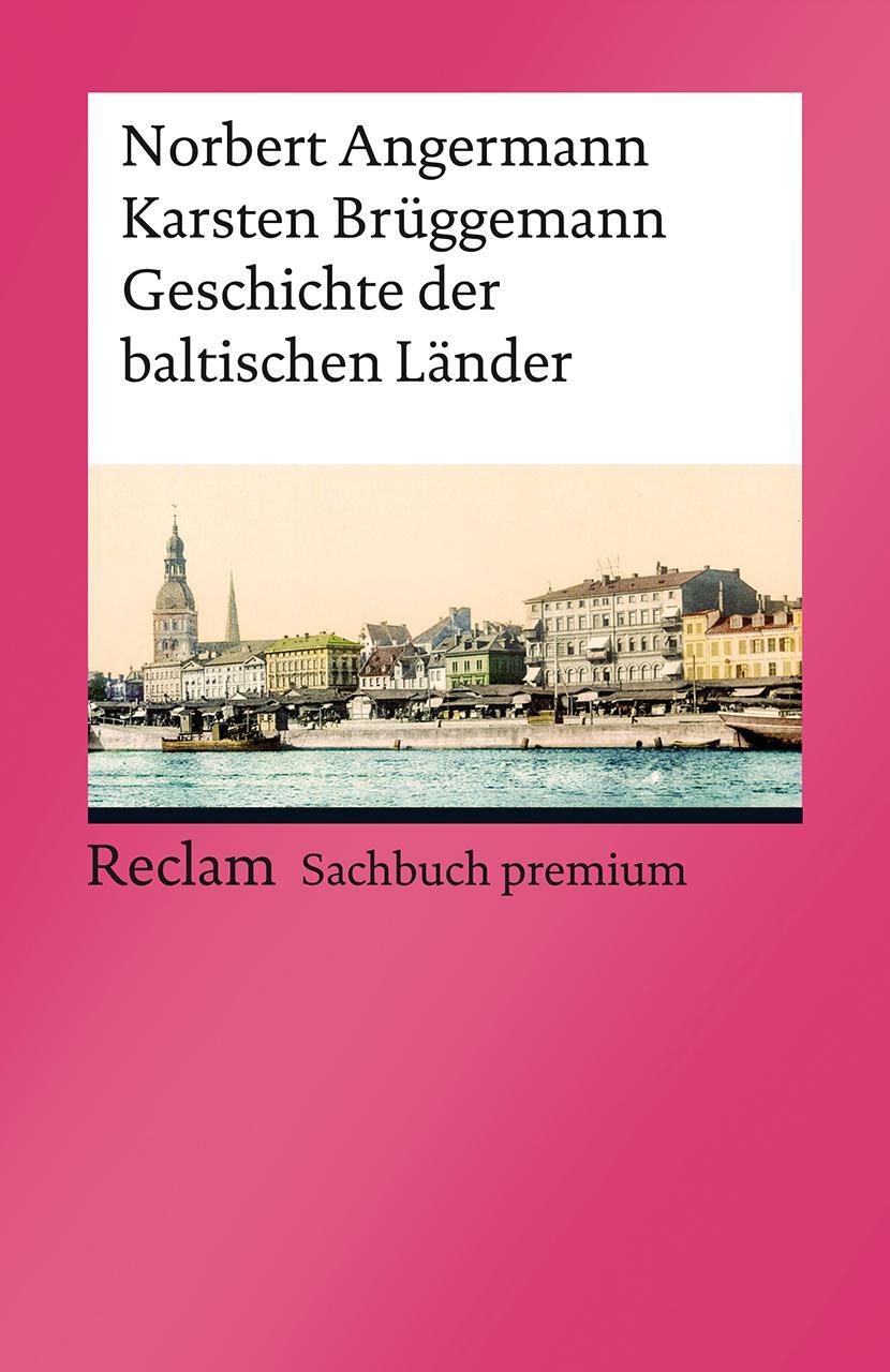Cover: 9783150141632 | Geschichte der baltischen Länder | Norbert Angermann (u. a.) | Buch