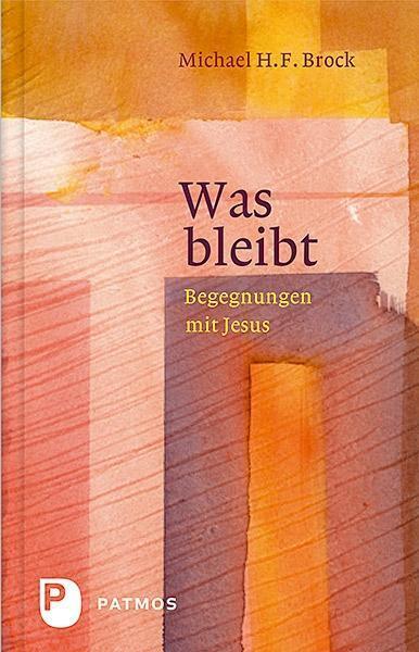 Cover: 9783843608046 | Was bleibt | Begegnungen mit Jesus - Annäherungen an Lukas 6-10 | Buch