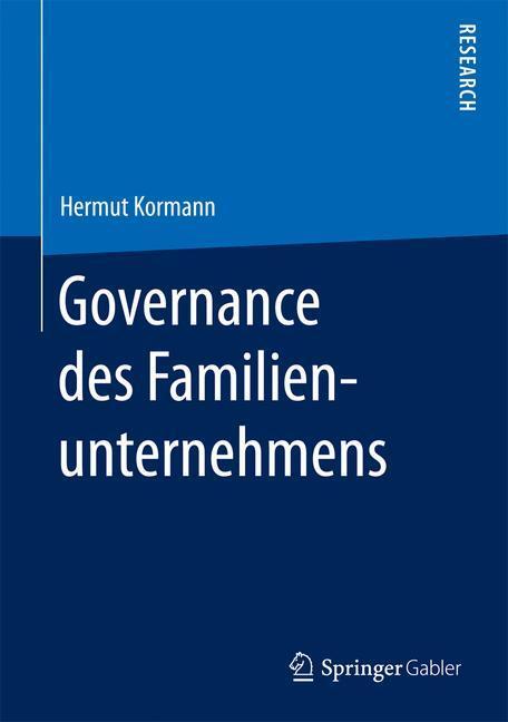 Cover: 9783658187620 | Governance des Familienunternehmens | Hermut Kormann | Buch | XL