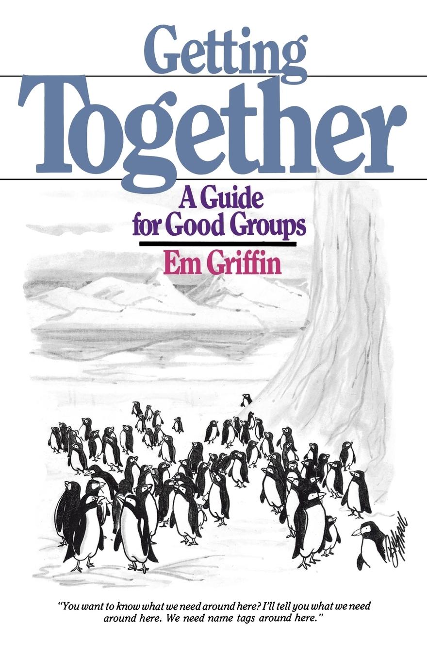 Cover: 9780877843900 | Getting Together | A Guide for Good Groups | Emory A. Griffin | Buch