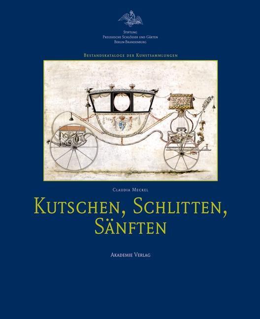 Cover: 9783050040646 | Kutschen, Schlitten, Sänften | Claudia Meckel | Buch | XIII | Deutsch