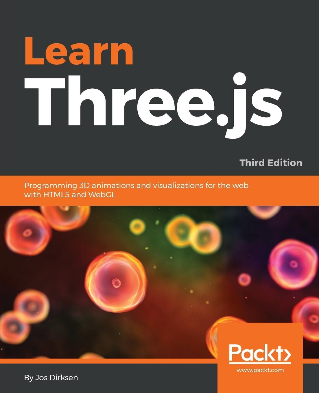 Cover: 9781788833288 | Learn Three.js - Third Edition | Jos Dirksen | Taschenbuch | Paperback