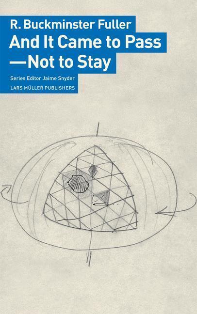 Cover: 9783037786215 | And It Came to Pass - Not to Stay | R. Buckminster Fuller | Buch