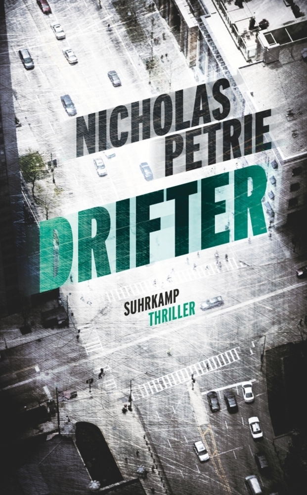 Cover: 9783518466797 | The Drifter | Thriller. Deutsche Erstausgabe | Nicholas Petrie | Buch