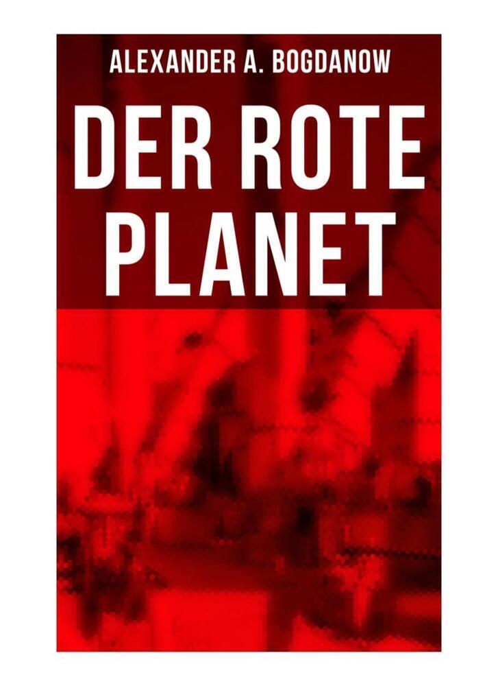 Cover: 9788027260942 | Der rote Planet | Science-Fiction-Roman | Alexander A. Bogdanow | Buch