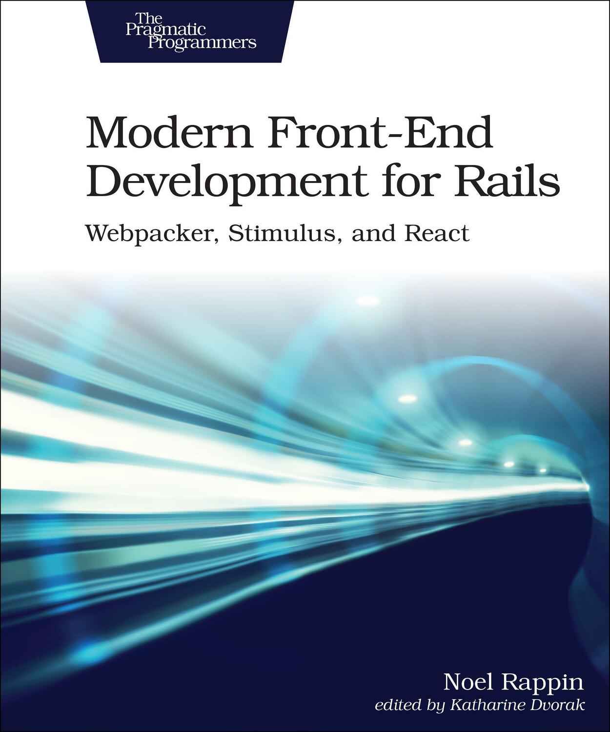 Cover: 9781680507218 | Modern Front-End Development for Rails | Noel Rappin | Taschenbuch