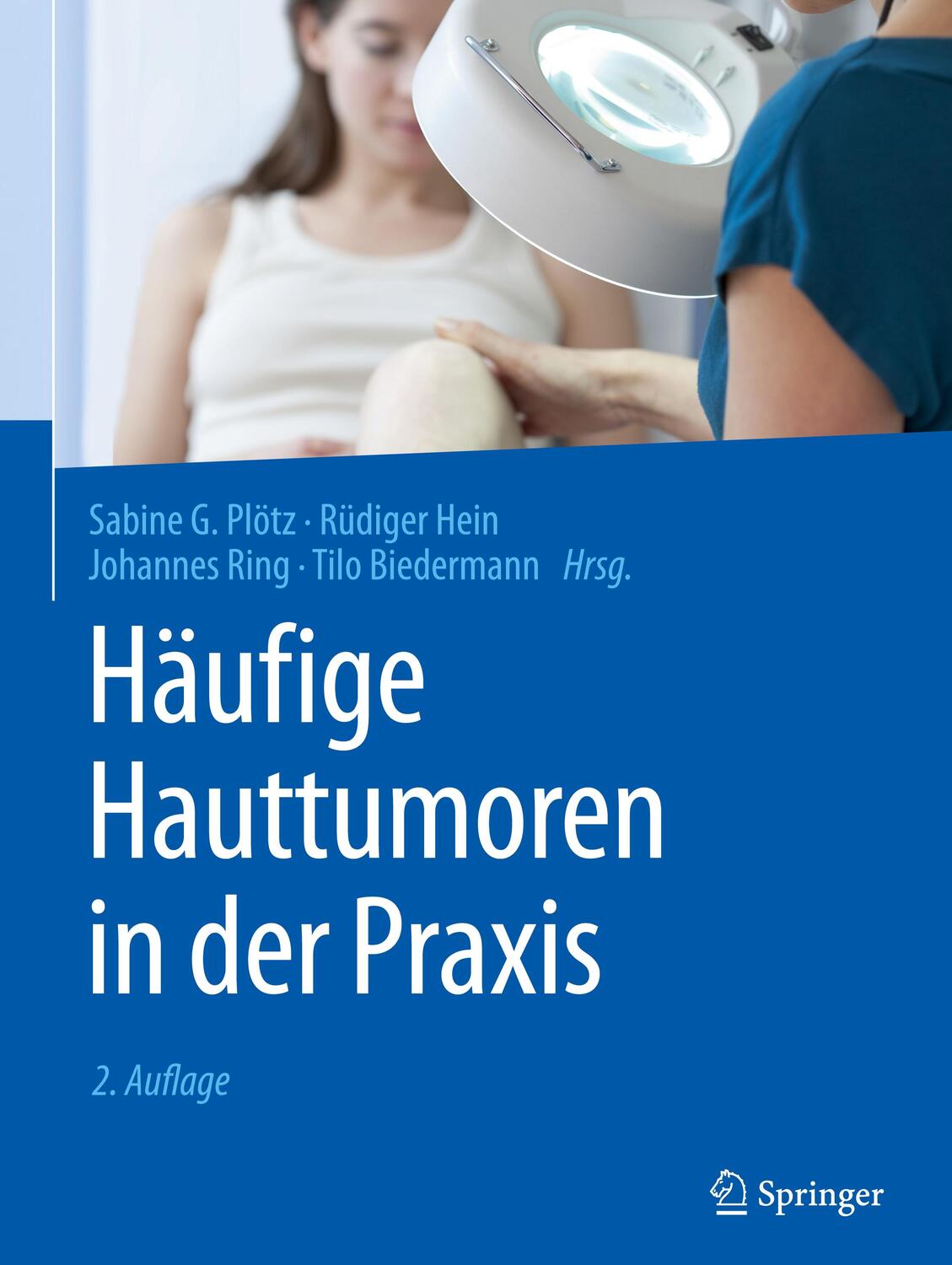 Cover: 9783662573709 | Häufige Hauttumoren in der Praxis | Sabine G. Plötz (u. a.) | Buch