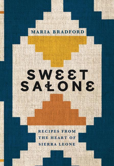 Cover: 9781787137967 | Sweet Salone | Recipes from the Heart of Sierra Leone | Maria Bradford