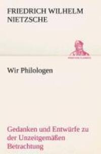 Cover: 9783849531621 | Wir Philologen | Friedrich Wilhelm Nietzsche | Taschenbuch | Paperback