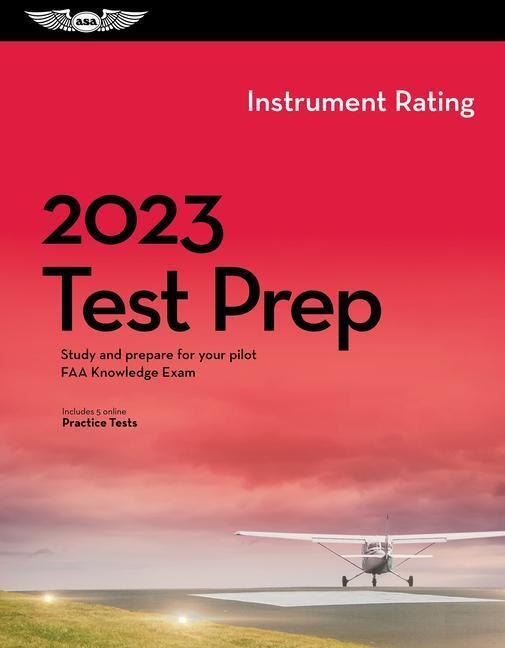 Cover: 9781644252451 | 2023 Instrument Rating Test Prep: Study and Prepare for Your Pilot...