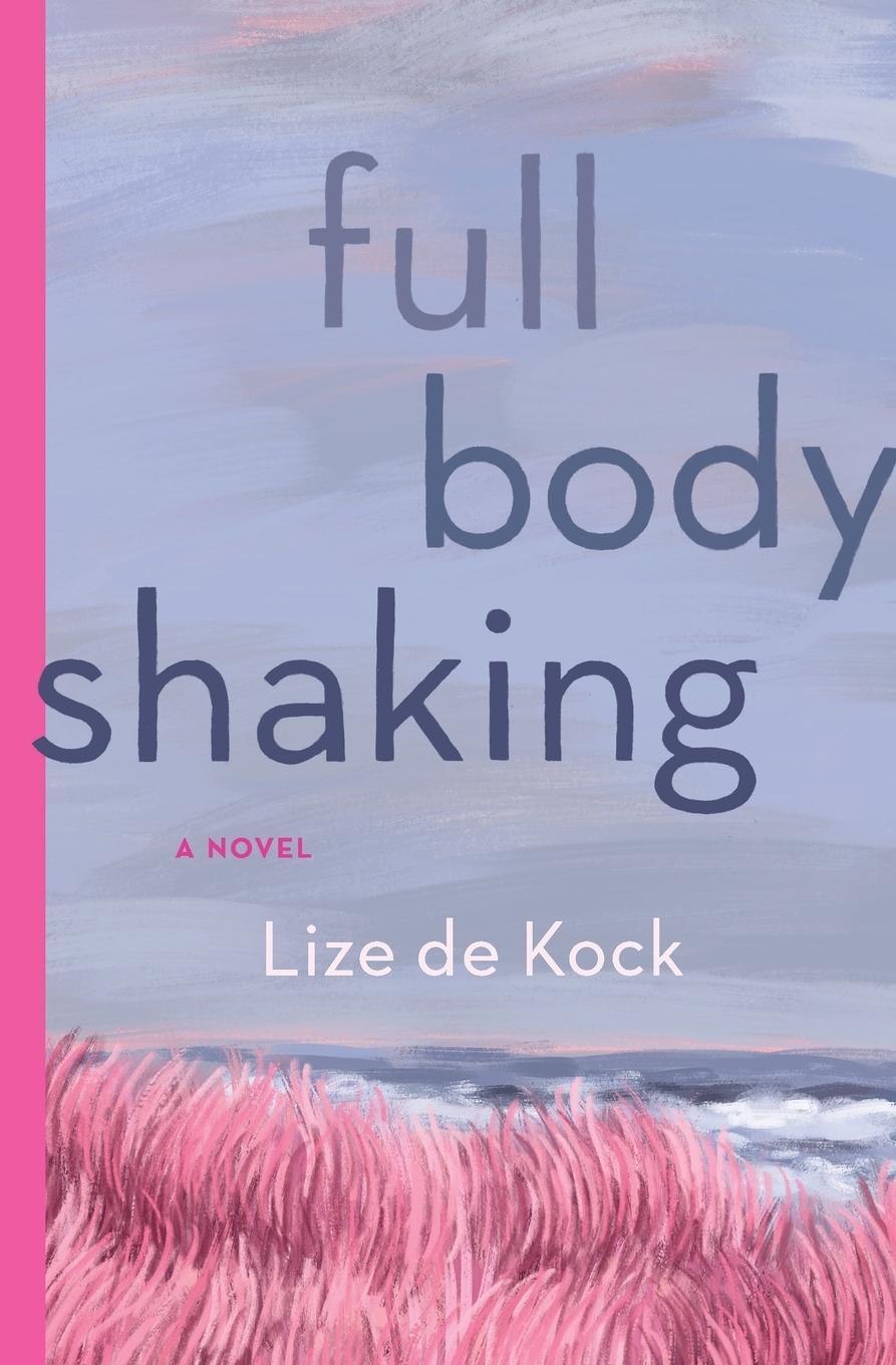 Cover: 9783000680861 | Full Body Shaking | Lize de Kock | Taschenbuch | Paperback | Englisch
