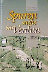 Cover: 9783763762033 | Spurensuche bei Verdun | Ein Führer über die Schlachtfelder | Buch