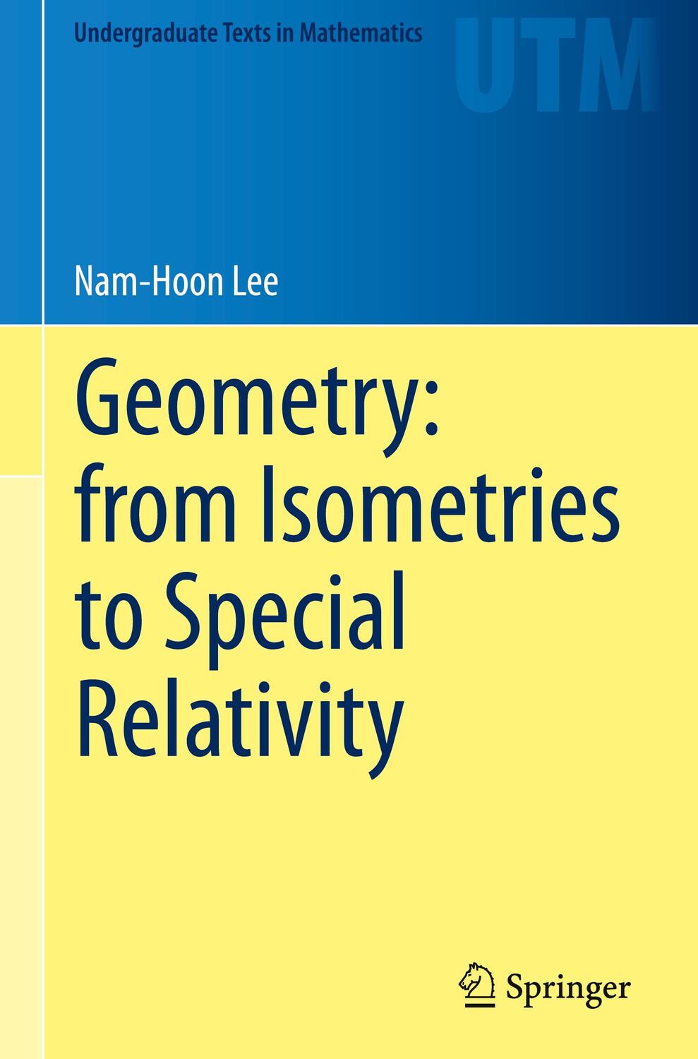 Cover: 9783030421007 | Geometry: from Isometries to Special Relativity | Nam-Hoon Lee | Buch