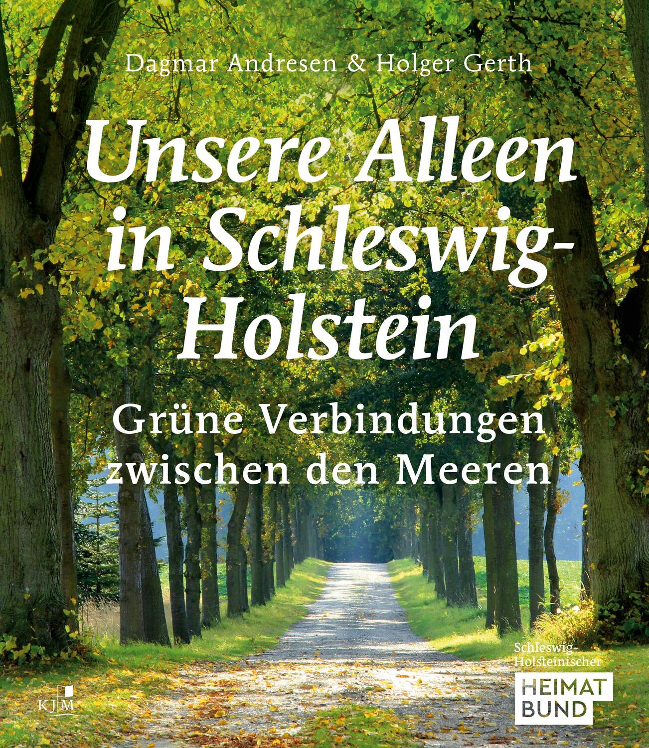 Cover: 9783961942183 | Unsere Alleen in Schleswig-Holstein | Dagmar Andresen (u. a.) | Buch