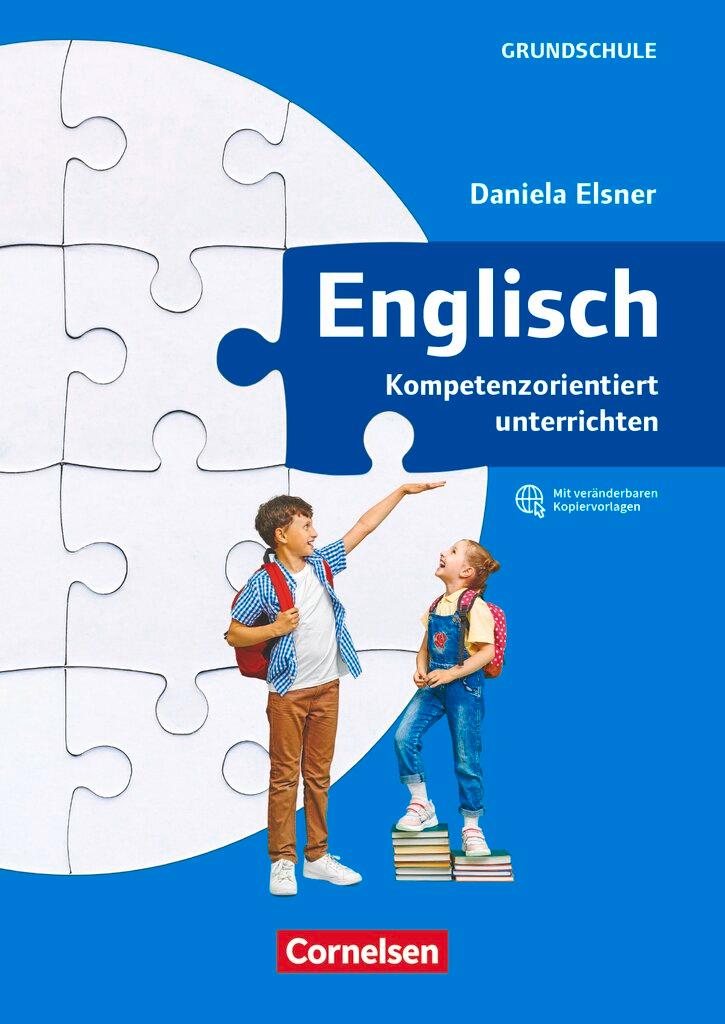 Cover: 9783464813591 | Kompetenzorientiert unterrichten in der Grundschule | Daniela Elsner