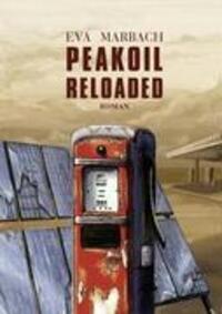 Cover: 9783938764046 | Peakoil Reloaded | Eva Marbach | Taschenbuch | Paperback | 136 S.