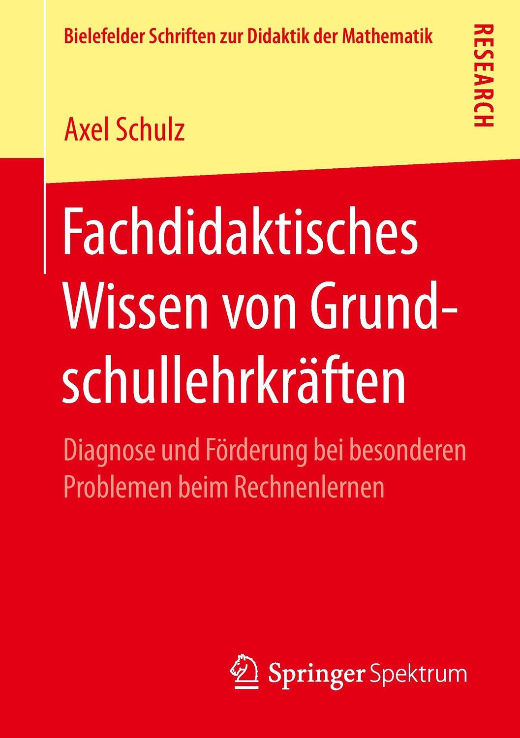 Cover: 9783658086923 | Fachdidaktisches Wissen von Grundschullehrkräften | Axel Schulz | Buch