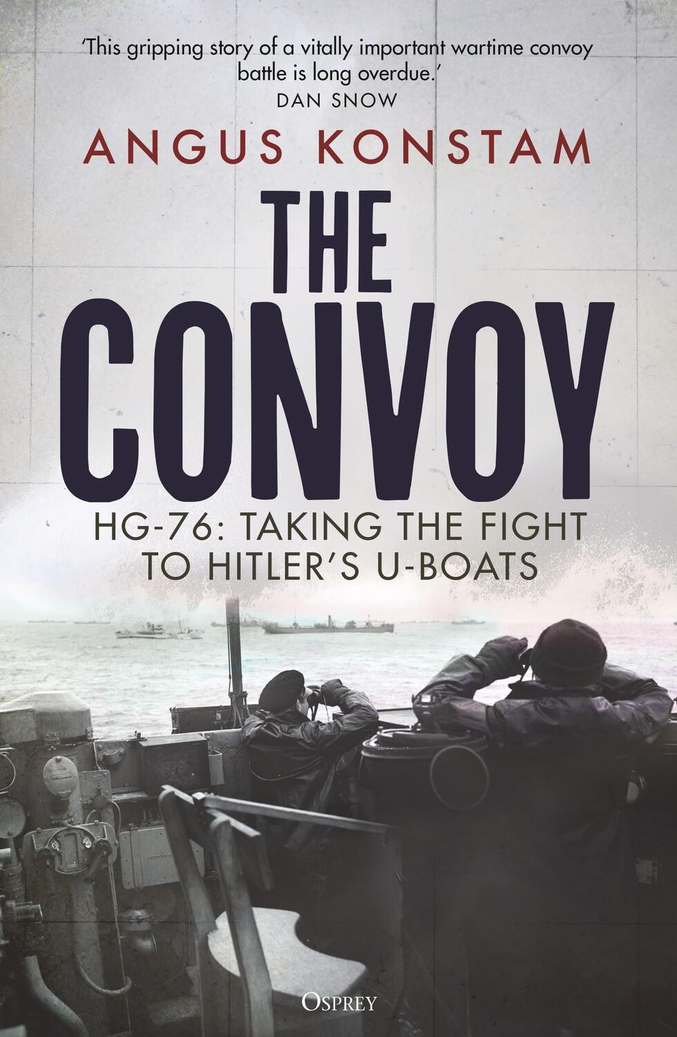 Cover: 9781472857682 | The Convoy | HG-76: Taking the Fight to Hitler's U-boats | Konstam