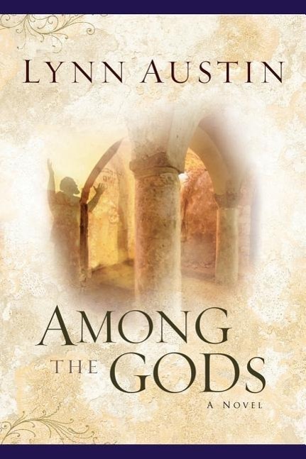 Cover: 9780764229930 | Among the Gods | Lynn Austin | Taschenbuch | Chronicles of the Kings