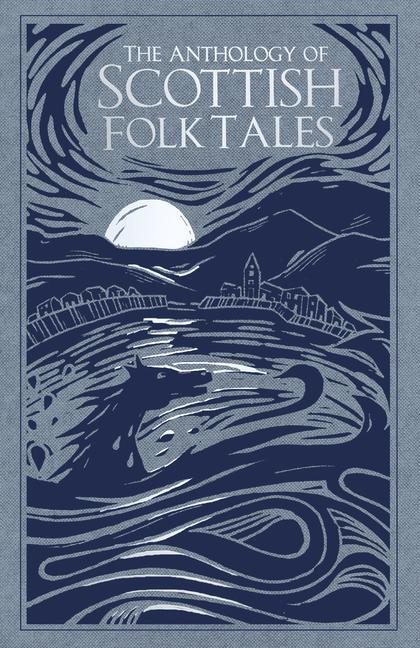 Cover: 9780750992039 | The Anthology of Scottish Folk Tales | Buch | Englisch | 2019