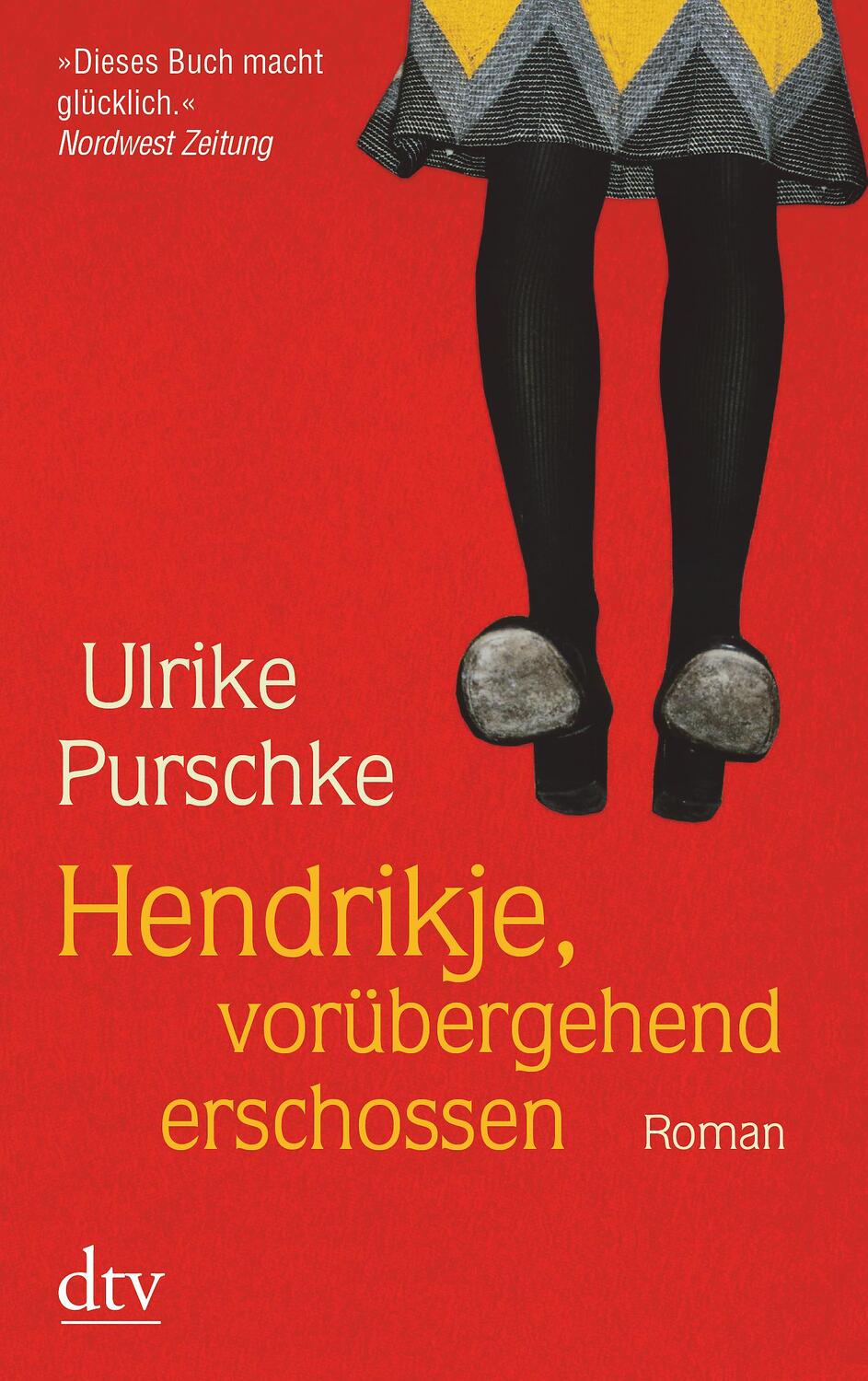 Cover: 9783423210317 | Hendrikje, vorübergehend erschossen | Roman | Ulrike Purschke | Buch