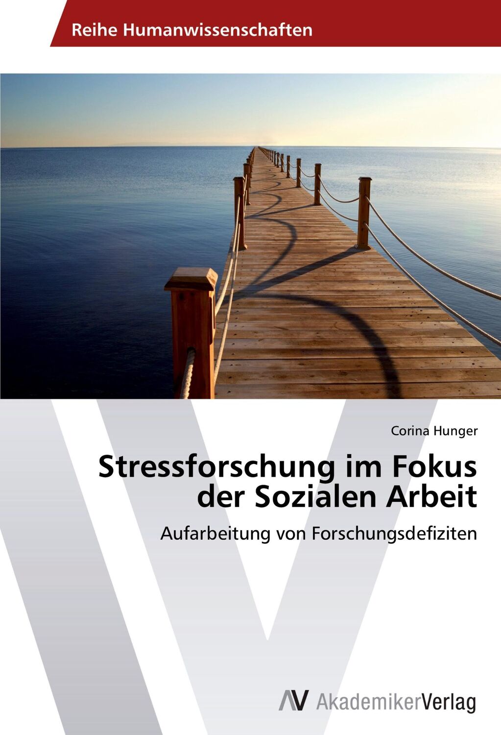 Cover: 9783639789133 | Stressforschung im Fokus der Sozialen Arbeit | Corina Hunger | Buch