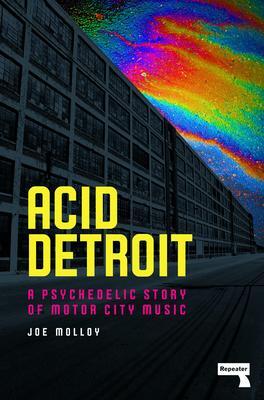Cover: 9781914420511 | Acid Detroit | A Psychedelic Story of Motor City Music | Joe Molloy