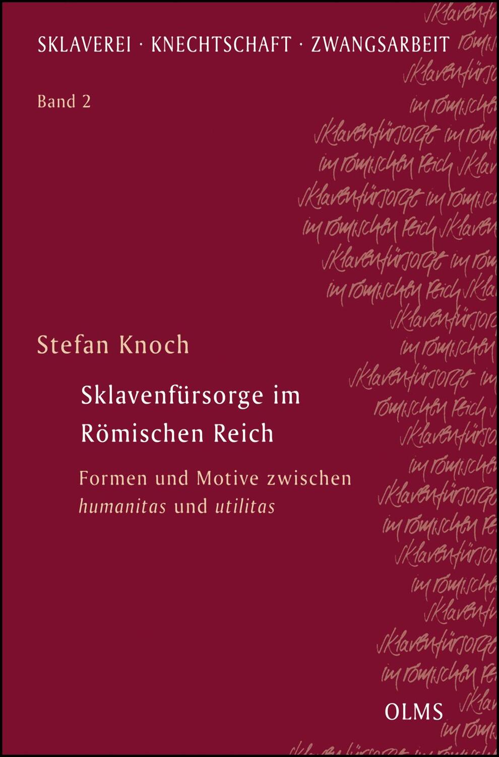 Cover: 9783487155982 | Sklavenfürsorge im Römischen Reich | Stefan Knoch | Taschenbuch | 2017
