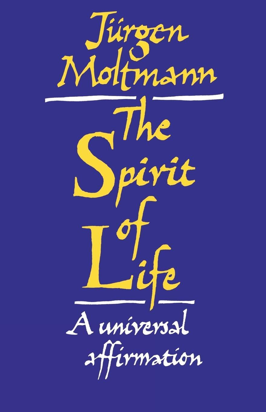 Cover: 9780334023371 | The Spirit of Life | A Universal Affirmation | Jurgen Moltmann | Buch