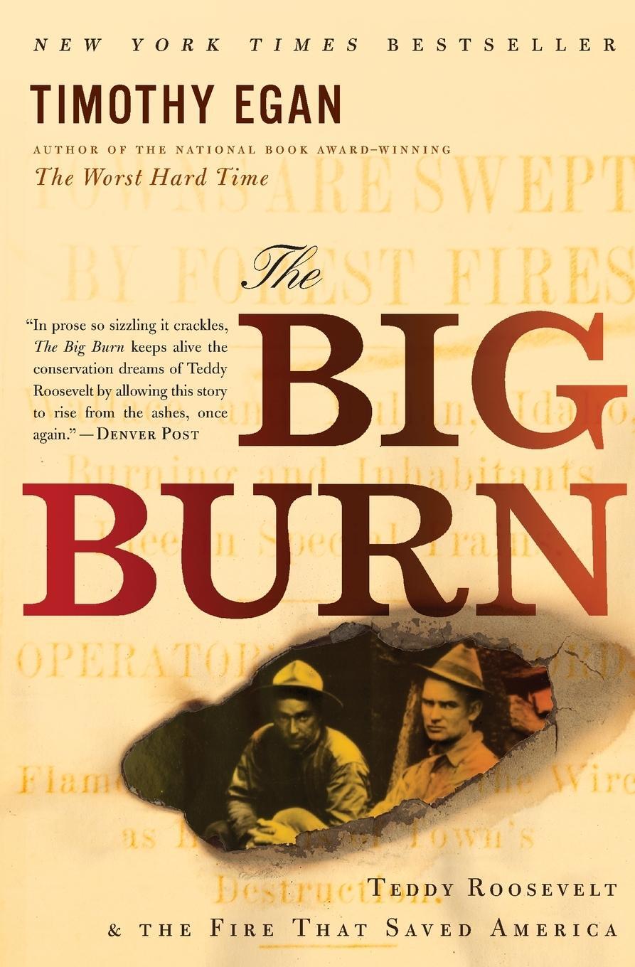 Cover: 9780547394602 | Big Burn | Teddy Roosevelt and the Fire That Saved America | Egan
