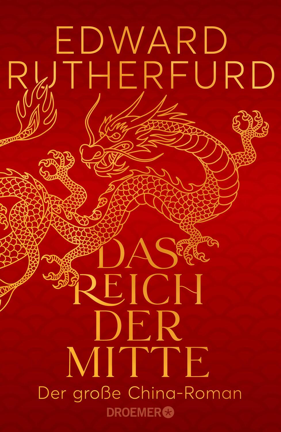Cover: 9783426282748 | Das Reich der Mitte | Der große China-Roman | Edward Rutherfurd | Buch