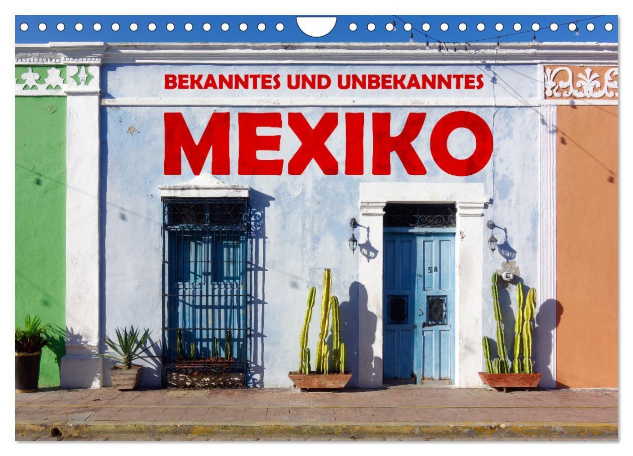 Cover: 9783383641244 | Bekanntes und Unbekanntes MEXIKO (Wandkalender 2024 DIN A4 quer),...