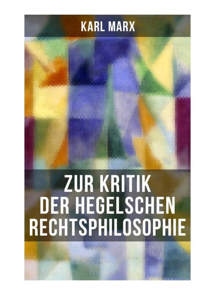 Cover: 9788027250646 | Karl Marx: Zur Kritik der Hegelschen Rechtsphilosophie | Karl Marx