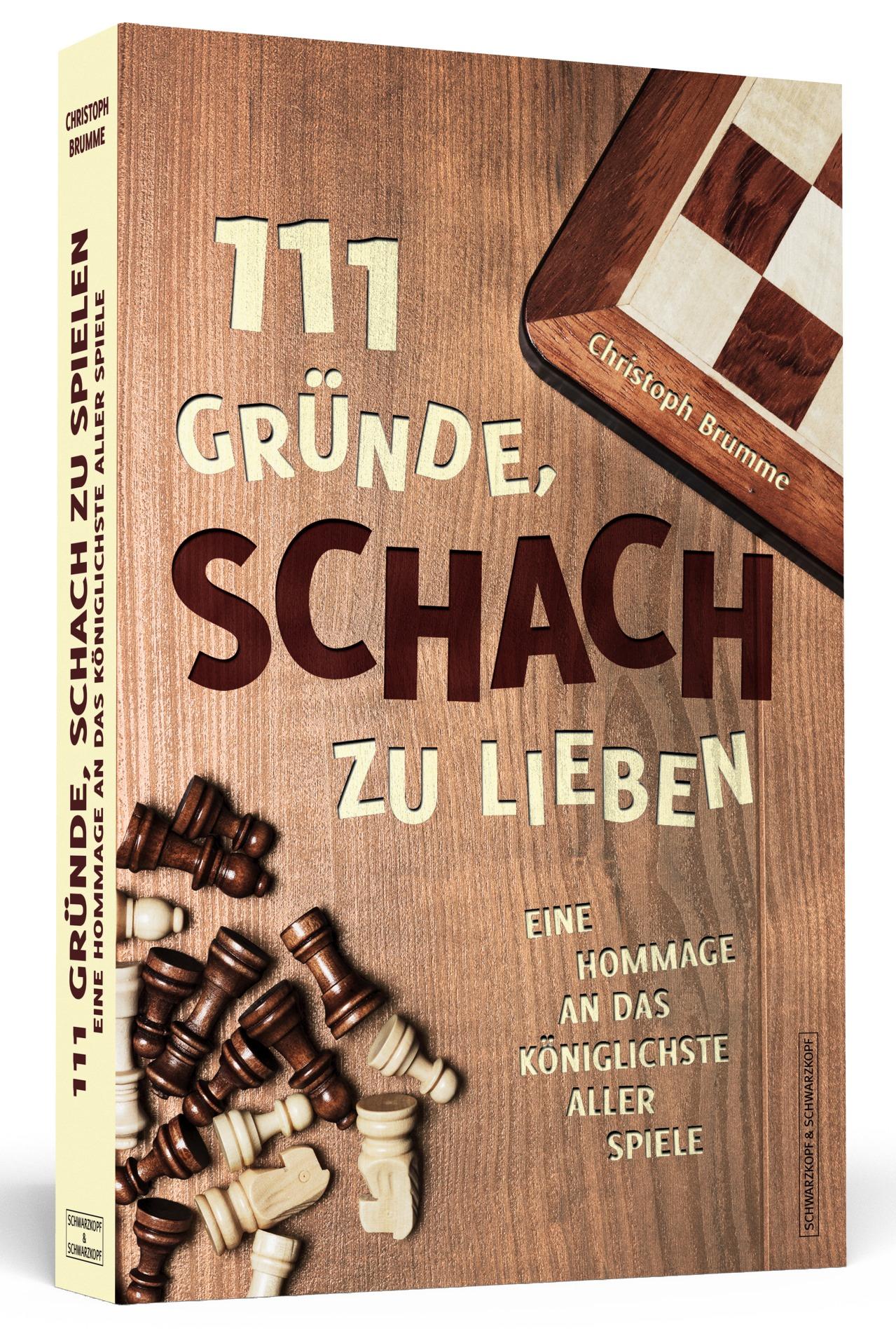 Cover: 9783862654338 | 111 Gründe, Schach zu lieben | Christoph Brumme | Taschenbuch | 312 S.