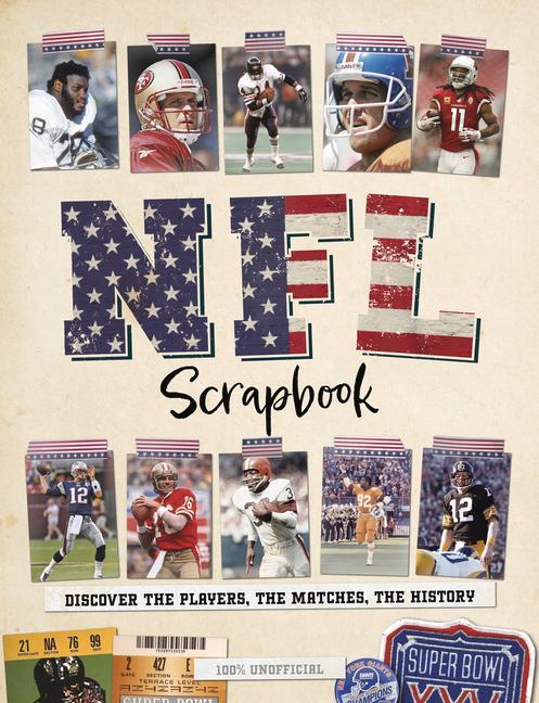 Cover: 9781915343277 | NFL Scrapbook | Discover the Players, the Matches, the History | Buch