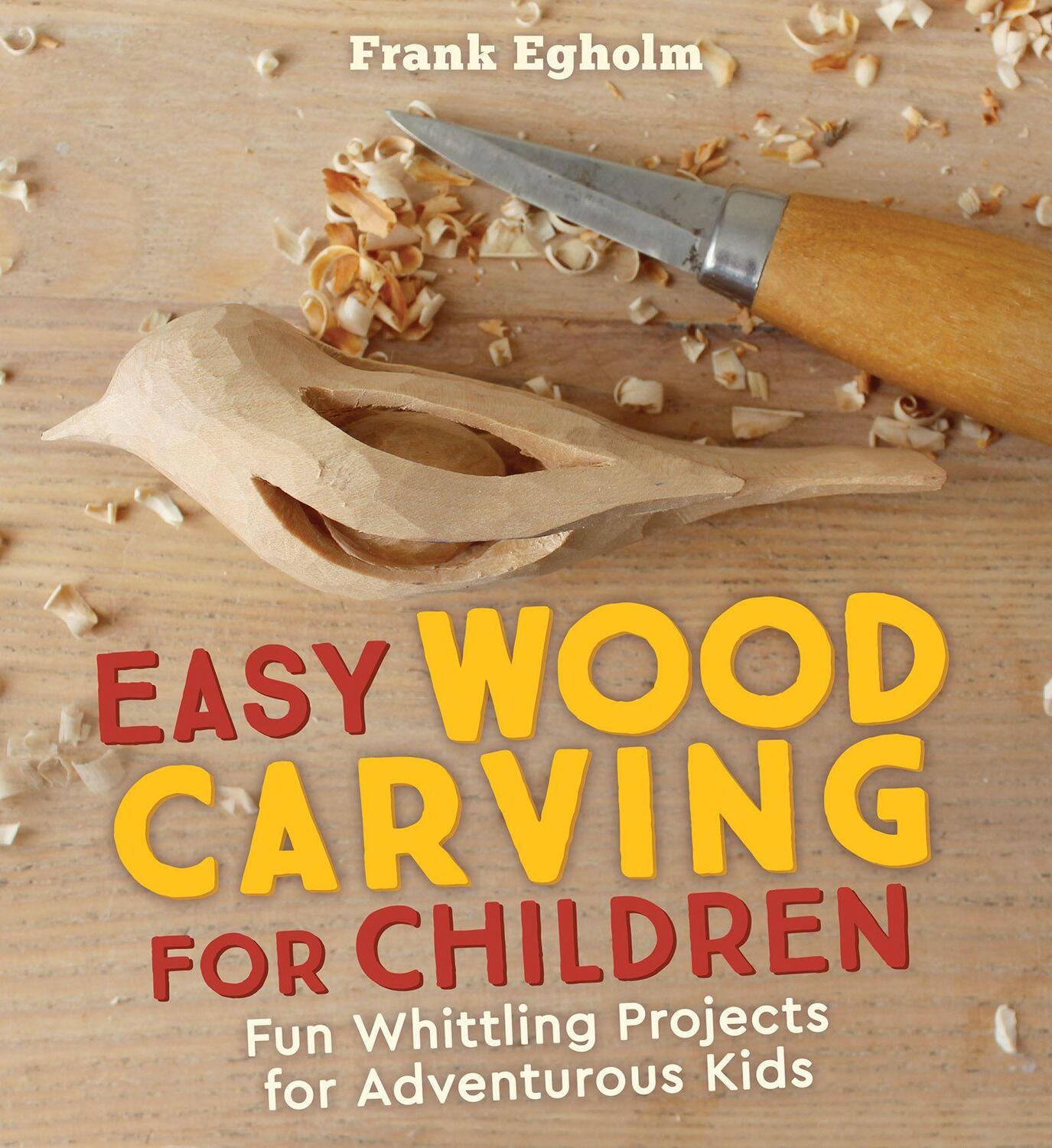 Cover: 9781782505150 | Easy Wood Carving for Children | Frank Egholm | Taschenbuch | Englisch