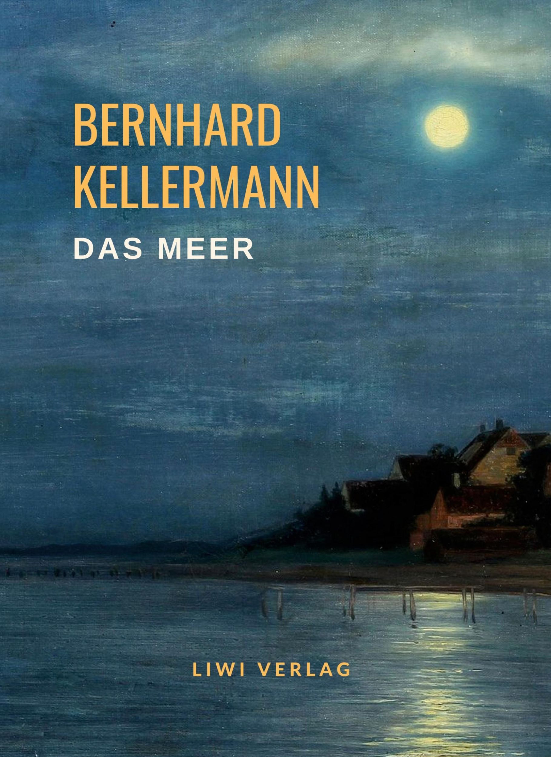 Cover: 9783965427303 | Bernhard Kellermann: Das Meer. Vollständige Neuausgabe | Kellermann